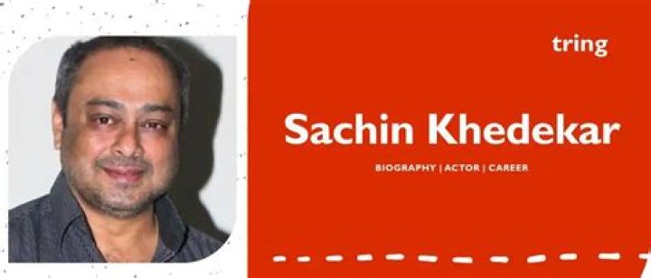 Sachin Khedekar Height, Weight, Net Worth, Age, Birthday, Wikipedia, Who, Instagram, Biography